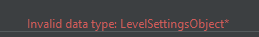The type LevelSettingsObject doesn’t exist in Ghidra